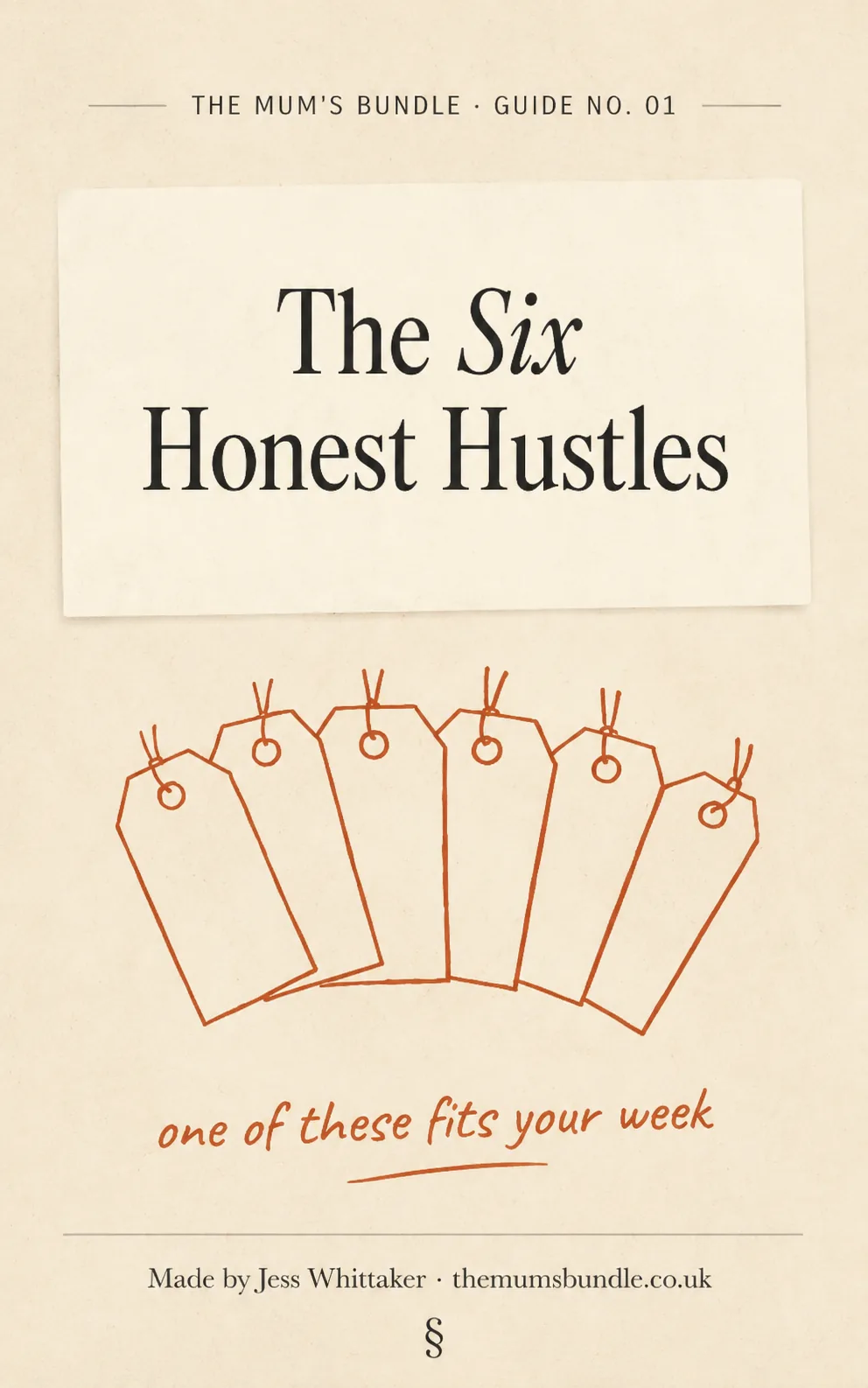 Guide one: The Six Honest Hustles