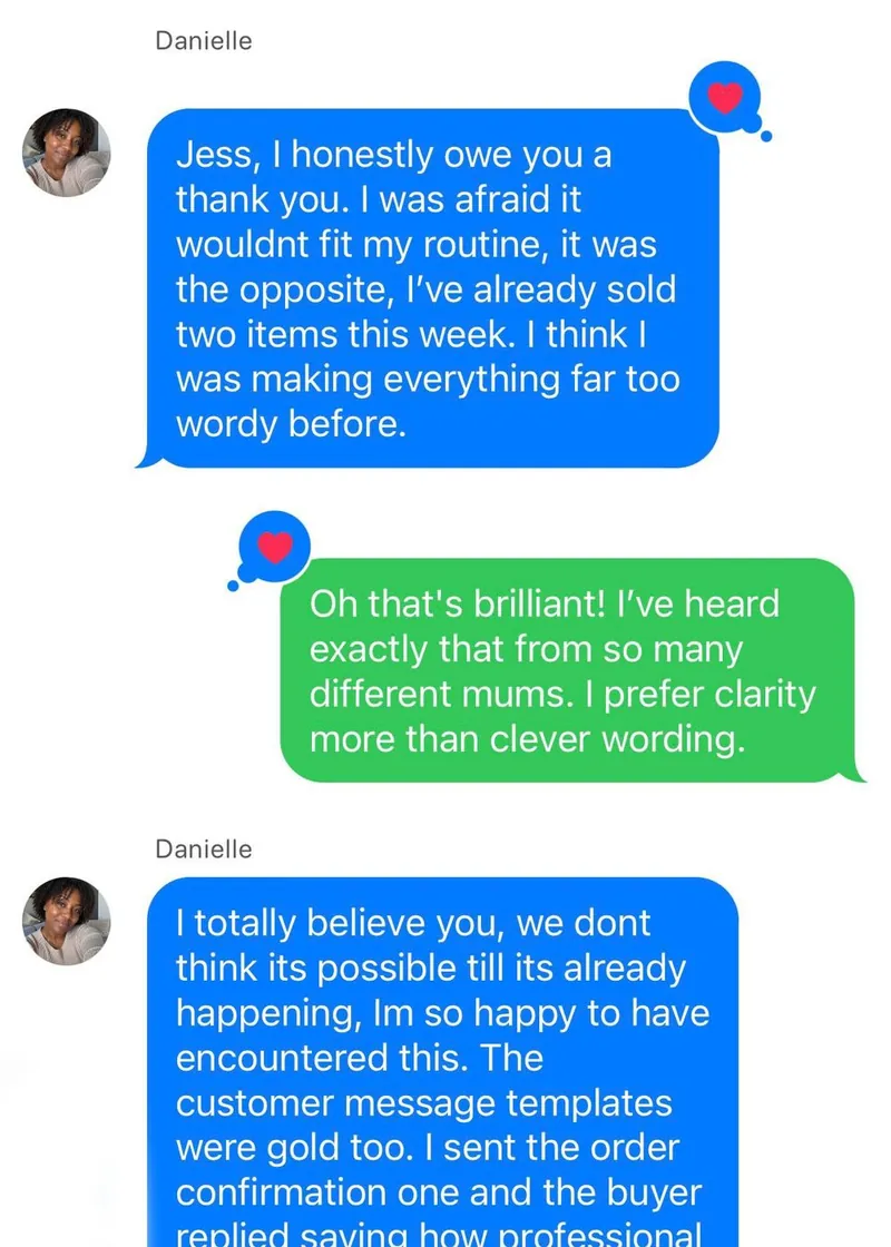 WhatsApp messages from Danielle to Jess: she was afraid it wouldn't fit her routine, sold two items in her first week, and the customer message templates made her feel like a proper business owner.