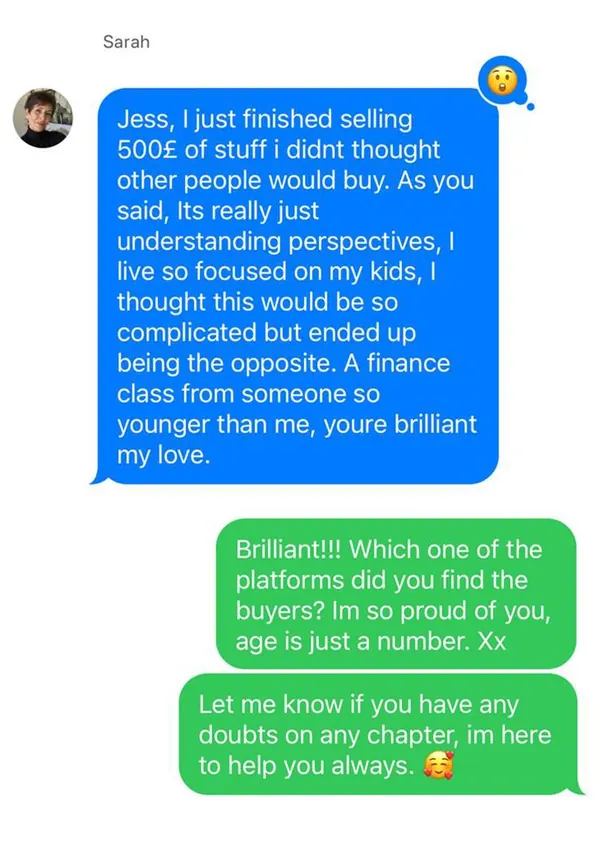 Text messages from Sarah to Jess: 'I just finished selling £500 of stuff I didn't think other people would buy. I thought it would be complicated but it was the opposite.' Jess asks which platform she used and says she's proud of her.