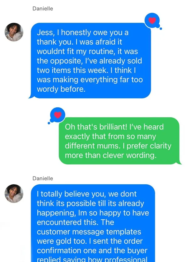 Text messages from Danielle to Jess: 'I honestly owe you a thank you. I was afraid it wouldn't fit my routine — it was the opposite, I've already sold two items this week.' She adds the customer message templates were gold.